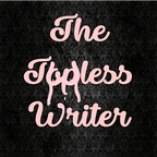 The Topless Writer - OnlyFans Creator