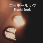 ecchi-look - OnlyFans Creator